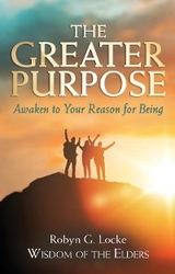 The Greater Purpose - Robyn G Locke