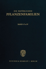 Die natürlichen Pflanzenfamilien nebst ihren Gattungen und wichtigsten Arten, insbesondere den Nutzpflanzen. - 