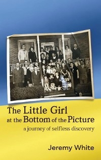 The Little Girl at the Bottom of the Picture - Jeremy White