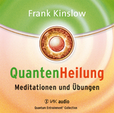 Quantenheilung - Meditationen und Übungen - Kinslow, Frank; Schmitter, Michael