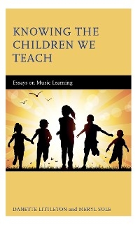 Knowing the Children We Teach -  Danette Littleton,  Meryl Sole