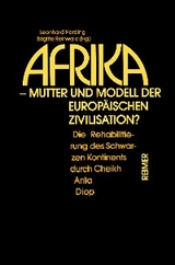 Afrika - Mutter und Modell der europäischen Zivilisation? - Andreas Eckert, Leonhard Harding, Christine Jansen, Thomas Mösch, Gudula Motsch, Eckart Rohde, Thorsten Schumacher