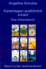 Kartenlegen ausführlich erklärt - Das Arbeitsbuch - Angelina Schulze