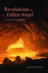 Revelations by a Fallen Angel -  D. Ellie Akay