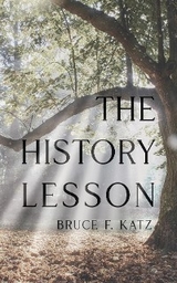 History Lesson -  Bruce F Katz