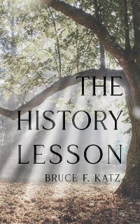History Lesson -  Bruce F Katz