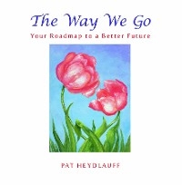 Way We Go -  Pat Heydlauff