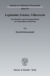 Legitimität, Frieden, Völkerrecht. - Harald Kleinschmidt