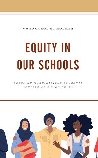 Equity in Our Schools -  GwenCarol H. Holmes