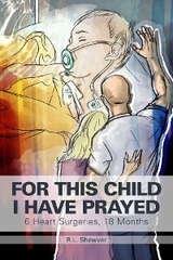 FOR THIS CHILD I HAVE PRAYED - R.L. Shawver