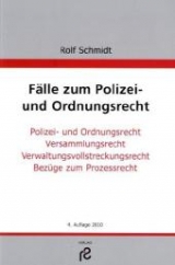 Fälle zum Polizei- und Ordnungsrecht - Rolf Schmidt