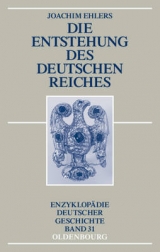 Die Entstehung des Deutschen Reiches - Joachim Ehlers