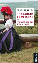 Gebrauchsanweisung für Freiburg und den Schwarzwald - Jens Schäfer