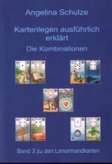 Kartenlegen ausführlich erklärt  - Die Kombinationen - Angelina Schulze