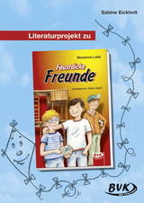 Literaturprojekt zu Faustdicke Freunde - Sabine Eickholt