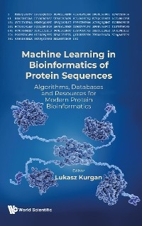 MACHINE LEARNING IN BIOINFORMATICS OF PROTEIN SEQUENCES - 