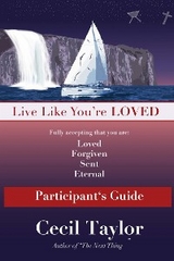 Live Like You're Loved: Participant's Guide - Cecil Taylor