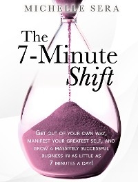 7-Minute Shift -  Michelle Sera