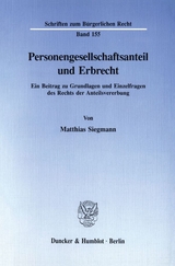 Personengesellschaftsanteil und Erbrecht. - Matthias Siegmann