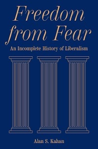 Freedom from Fear -  Alan S. Kahan