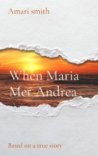 When Maria Met Andrea -  amari smith