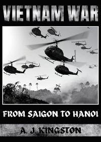 Vietnam War -  A.J.Kingston