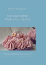 Handgemachte Wellnessprodukte - P. Quehl-Clasen