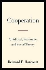 Cooperation -  Bernard E. Harcourt