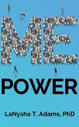 Me Power -  LaNysha T. Adams