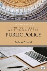 The CQ Press Writing Guide for Public Policy - Andrew S. Pennock