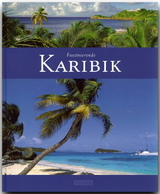 Faszinierende Karibik - Roland F. Karl