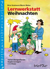 Lernwerkstatt Weihnachten - 1./2. Kl. - Nicole Weber, Birte Stratmann