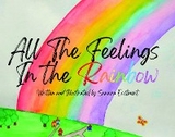 All the Feelings in the Rainbow -  Samara Eastment