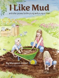 I Like Mud - Margaret Grote