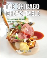 Chicago Chef's Table -  Amelia Levin