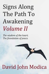 Signs Along The Path To Awakening - Volume II -  David John Modica