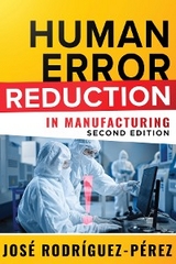 Human Error Reduction in Manufacturing -  Jose (Pepe) Rodriguez-Perez