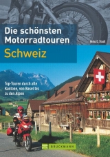 Die schönsten Motorradtouren Schweiz - Heinz E. Studt