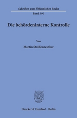 Die behördeninterne Kontrolle. - Martin Strößenreuther