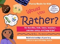 Would You Rather? A Funny Book for Families, Kids, Teens, Teachers, Summer Camps, And Long Trips! -  R.L. Margolin