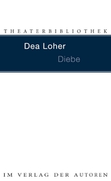 Diebe - Dea Loher