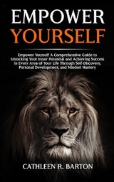 Empower Yourself -  Cathleen R Barton