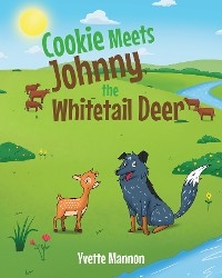 Cookie Meets Johnny, the Whitetail Deer - Yvette Mannon