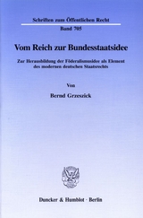 Vom Reich zur Bundesstaatsidee. - Bernd Grzeszick