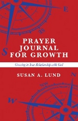 Prayer Journal for Growth -  Susan A. Lund