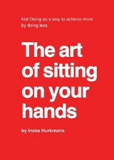 art of sitting on your hands -  Ineke Hurkmans