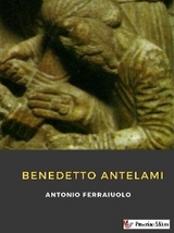 Benedetto Antelami - Antonio Ferraiuolo