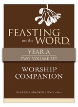 Feasting on the Word Worship Companion, Year A - Two-Volume Set -  Kim Long