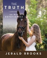 The Truth 90 Day Devotionals - Jerald Brooks