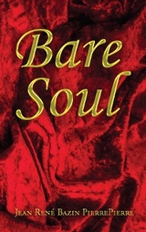 Bare Soul -  Jean Rene Bazin PierrePierre